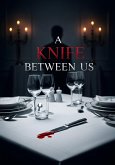A Knife Between Us (eBook, ePUB) A Knife Between Us (eBook, ePUB)