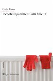 Piccoli impedimenti alla felicità (eBook, ePUB)