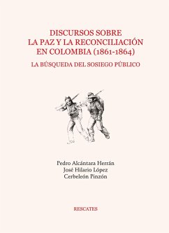 Cover Discursos sobre la paz y la reconciliación en Colombia (1861-1864) (eBook, ePUB)