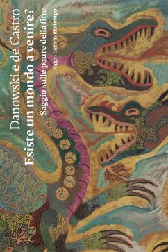 Esiste un mondo a venire? (eBook, ePUB) - Danowski, Deborah; Viveiros De Castro, Eduardo