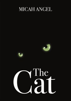 The Cat (eBook, ePUB) - Angel, Micah The Cat (eBook, ePUB) - Angel, Micah
