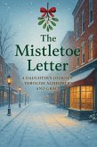 The Mistletoe Letter (eBook, ePUB) The Mistletoe Letter (eBook, ePUB)