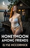Honeymoon Among Friends (After The Vows) (eBook, ePUB)