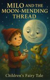 Milo and the Moon-Mending Thread (eBook, ePUB)