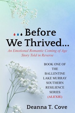 Before We Thrived (Ballentine Lake Murray Southern Resilience Series, #1) (eBook, ePUB) - Cove, Deanna T.