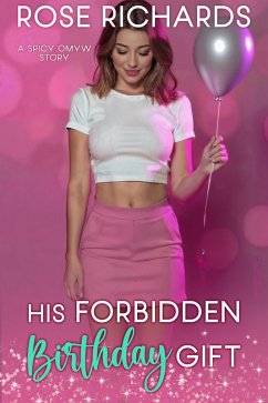 Cover His Forbidden Birthday Gift: A Spicy OMYW Story (Romantic Age Gap Quickies, #13) (eBook, ePUB)