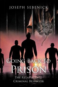 Going Back to Prison (eBook, ePUB) - Sebenick, Joseph Going Back to Prison (eBook, ePUB) - Sebenick, Joseph