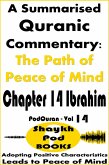 A Summarised Quranic Commentary: The Path of Peace of Mind - Chapter 14 Ibrahim (eBook, ePUB)
