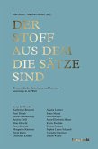 Der Stoff aus dem die Sätze sind (eBook, ePUB) Der Stoff aus dem die Sätze sind (eBook, ePUB)