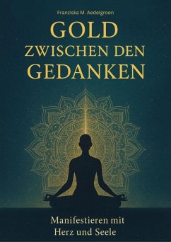 Cover Gold zwischen den Gedanken (eBook, ePUB)