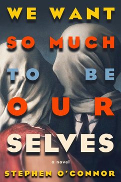 Cover We Want So Much to Be Ourselves (eBook, ePUB)