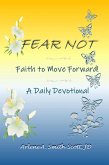 Fear Not, Faith to Move Forward (eBook, ePUB)