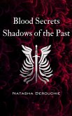 Blood Secrets Shadows of the Past (eBook, ePUB) Blood Secrets Shadows of the Past (eBook, ePUB)