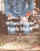 When Prayer Feels Stuck (eBook, ePUB)
