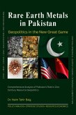 Rare Earth Metals in Pakistan: Geopolitics in the New Great Game (eBook, ePUB) Rare Earth Metals in Pakistan: Geopolitics in the New Great Game (eBook, ePUB)