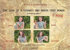 The Life of an active and Courageous Deaf Woman (eBook, ePUB) - Somaraki, Kyriaki