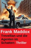 Trevellian und die Agenten im Schatten: Thriller (eBook, ePUB) Trevellian und die Agenten im Schatten: Thriller (eBook, ePUB)