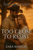 Too Close to Resist (eBook, ePUB)