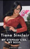 Tiana Sinclair: My Stepdad's Ex, My Boss (Wild Adventures of MIlfs and Hotwives, #1) (eBook, ePUB) Tiana Sinclair: My Stepdad's Ex, My Boss (Wild Adventures of MIlfs and Hotwives, #1) (eBook, ePUB)
