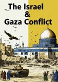 Shadows Over Gaza: The Unfolding Conflict, Its Human Cost, and the Search for Peace (eBook, ePUB)