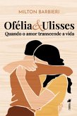 Ofélia & Ulisses (eBook, ePUB) Ofélia & Ulisses (eBook, ePUB)