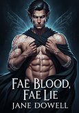 Fae Blood, Fae Lie (eBook, ePUB) Fae Blood, Fae Lie (eBook, ePUB)