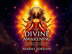 Cover The Divine Awakening (Unlocking The Wisdom Of The Ntieru, Neteru, Oreishas and Cosmic Forces) (eBook, ePUB)