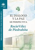 El diálogo y la paz (eBook, ePUB)