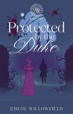 Protected by the Duke (Weatherbys Regency Romance, #2) (eBook, ePUB)