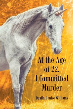 Cover At the Age of 22, I Committed Murder (eBook, ePUB)