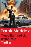 Trevellian und der letzte Pate: Thriller (eBook, ePUB) Trevellian und der letzte Pate: Thriller (eBook, ePUB)