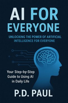 AI for Everyone (eBook, ePUB) - Paul, P. D.