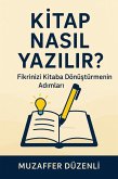 Kitap Nasil Yazilir? (Kisisel Gelisim, #8) (eBook, ePUB) Kitap Nasil Yazilir? (Kisisel Gelisim, #8) (eBook, ePUB)