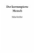 Der korrumpierte Mensch (eBook, ePUB) - Bild 1