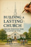 Building a Lasting Church: Timeless Principles from Paul's Letter to Titus (eBook, ePUB)