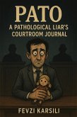PATO: The Court Diary of a Pathological Liar (eBook, ePUB)