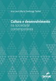 Cultura e desenvolvimento na sociedade contemporânea (eBook, ePUB) Cultura e desenvolvimento na sociedade contemporânea (eBook, ePUB)