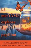 La mét'(ÂME) orphose du papillon (eBook, ePUB)