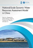 National-Scale Dynamic Water Resources Assessment Model in China (eBook, PDF) National-Scale Dynamic Water Resources Assessment Model in China (eBook, PDF)