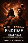The Birth Pains of Endtime Prophecy (eBook, ePUB)