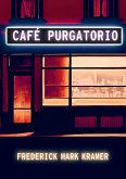 Café Purgatorio (eBook, ePUB) Café Purgatorio (eBook, ePUB)