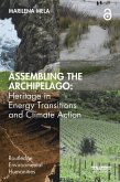 Assembling the Archipelago: Heritage in Energy Transitions and Climate Action (eBook, PDF)