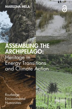 Assembling the Archipelago: Heritage in Energy Transitions and Climate Action (eBook, PDF) Cover Assembling the Archipelago: Heritage in Energy Transitions and Climate Action (eBook, PDF)