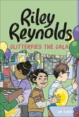 Riley Reynolds Glitterfies the Gala (eBook, ePUB) Riley Reynolds Glitterfies the Gala (eBook, ePUB)