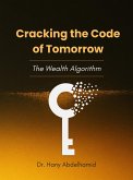 Cracking the Code of Tomorrow (eBook, ePUB) Cracking the Code of Tomorrow (eBook, ePUB)