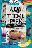 A Day at the Theme Park - Part 1: Fall Semester (eBook, ePUB)
