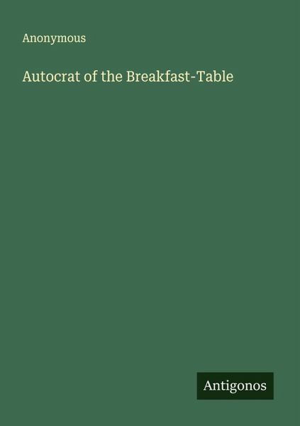 Autocrat of the Breakfast-Table