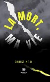 La mort, ma vie (eBook, ePUB)