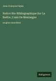 Notice Bio-Bibliographique Sur La Boëtie, L'ami De Montaigne