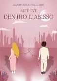 Altrove. Dentro l'abisso Altrove. Dentro l'abisso